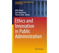 Ethics and Innovation in Public Administration (Contributions to Public Administration and Public Policy)