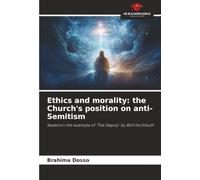 Ethics and morality: the Church's position on anti-Semitism: based on the example of ‘The Deputy’ by Rolf Hochhuth