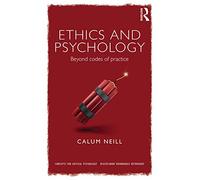 Ethics and Psychology: Beyond Codes of Practice (Concepts for Critical Psychology)