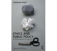 Ethics and Public Policy – A Philosophical Inquiry – Routledge