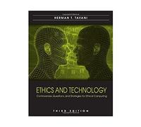 Ethics and Technology: Controversies, Questions, and Strategies for Ethical Computing