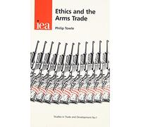 Ethics and the Arms Trade (Studies in Trade and Development, 1)