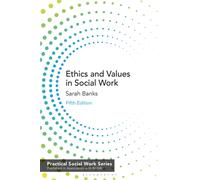 Ethics and Values in Social Work