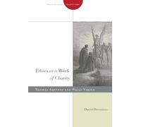 Ethics as a Work of Charity: Thomas Aquinas and Pagan Virtue (Encountering Traditions)
