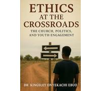 Ethics at the Crossroads: The Church, Politics, and Youth Engagement