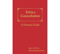 Ethics Consultation: A Practical Guide