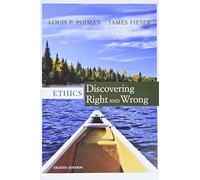 Ethics: Discovering Right and Wrong
