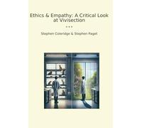 Ethics & Empathy: A Critical Look at Vivisection (Classic Bundles)