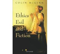 Ethics, Evil, and Fiction by Colin McGinn (English) Paperback Book