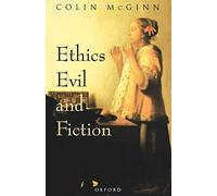 Ethics, Evil, and Fiction.by McGinn New 9780198238775 Fast Free Shipping<|