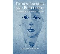 Ethics, Exegesis and Philosophy: Interpretation after Levinas