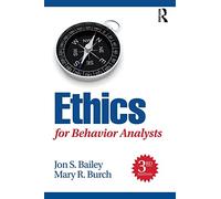 Ethics for Behavior Analysts, 3rd Edition