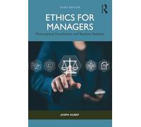 Ethics for Managers: Philosophical Foundations and Business Realities