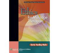 Ethics for Massage Therapists (LWW Massage Therapy and Bodywork Educational Series)