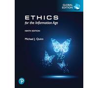 Ethics for the Information Age – Global Edition – Pearson Education