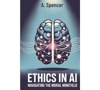 Ethics in AI: Navigating the Moral Minefield