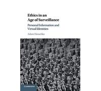 Ethics in an Age of Surveillance: Personal Information and Virtual Identities