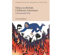 Ethics in British Children's Literature: Unexamined Life