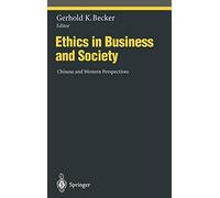 Becker - Ethics in Business and Society Chinese and Western Perspect - N555z