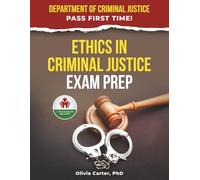 ETHICS IN CRIMINAL JUSTICE EXAM PREP