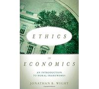 Ethics in Economics by Jonathan Wight (22-Apr-2015) Paperback