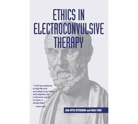 Ethics in Electroconvulsive Therapy