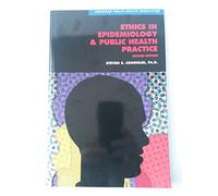 Ethics in Epidemiology and Public Health Practice: Collected Works