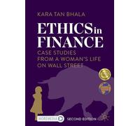 Ethics in Finance: Case Studies from a Woman’s Life on Wall Street