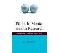 Ethics in Mental Health Research: Principles, guidance, and cases