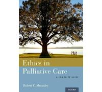 Ethics in Palliative Care – A Complete Guide – Oxford University Press