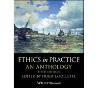 Ethics in Practice : An Anthology