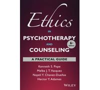 Ethics in Psychotherapy and Counseling – A Practical Guide – 6th Edition
