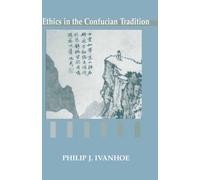 Ethics in the Confucian Tradition : The Thought of Mengzi and Wang Yangming
