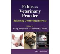 Ethics in Veterinary Practice: Balancing Conflicting Interests
