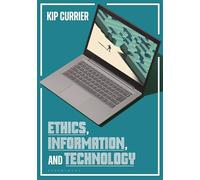 Ethics, Information, and Technology: A Tangled Web