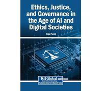 Ethics, Justice, and Governance in the Age of AI and Digital Societies