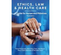 Ethics, Law and Health Care: A Guide for Nurses and Midwives