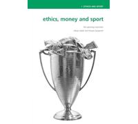 Ethics, Money and Sport: This Sporting Mammon (Ethics and Sport)