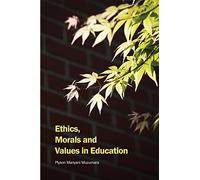 Ethics, Morals and Values in Education