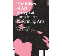 Ethics of Art: Ecological Turns in the Performing Arts (Antennae)