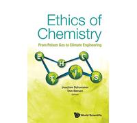 Ethics of Chemistry: From Poison Gas to Climate Engineering