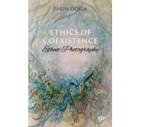 Ethics of Co-Existence : Ethno-Photography