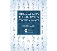Ethics of Data and Analytics: Concepts and Cases