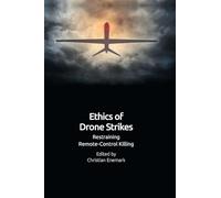 Ethics of Drone Strikes: Restraining Remote-Control Killing