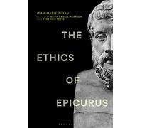 Ethics of Epicurus and its Relation to Contemporary Doctrines, The (Re-inventing Philosophy as a Way of Life)
