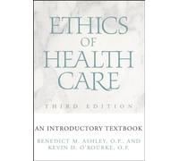 Ethics of Health Care: An Introductory Textbook, Third Edition