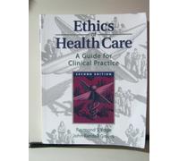 Ethics of Health Care / Guide for Clinical Practice: 2nd Ed