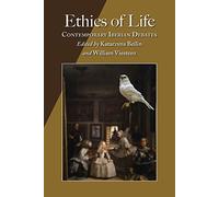 Ethics of Life: Contemporary Iberian Debates (Hispanic Issues): 42