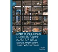 Ethics of the Sciences: Shaping the Future of Academic Practices