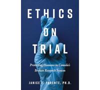 Ethics on Trial: Protecting Humans in Canada's Broken Research System